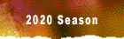 2020 Season